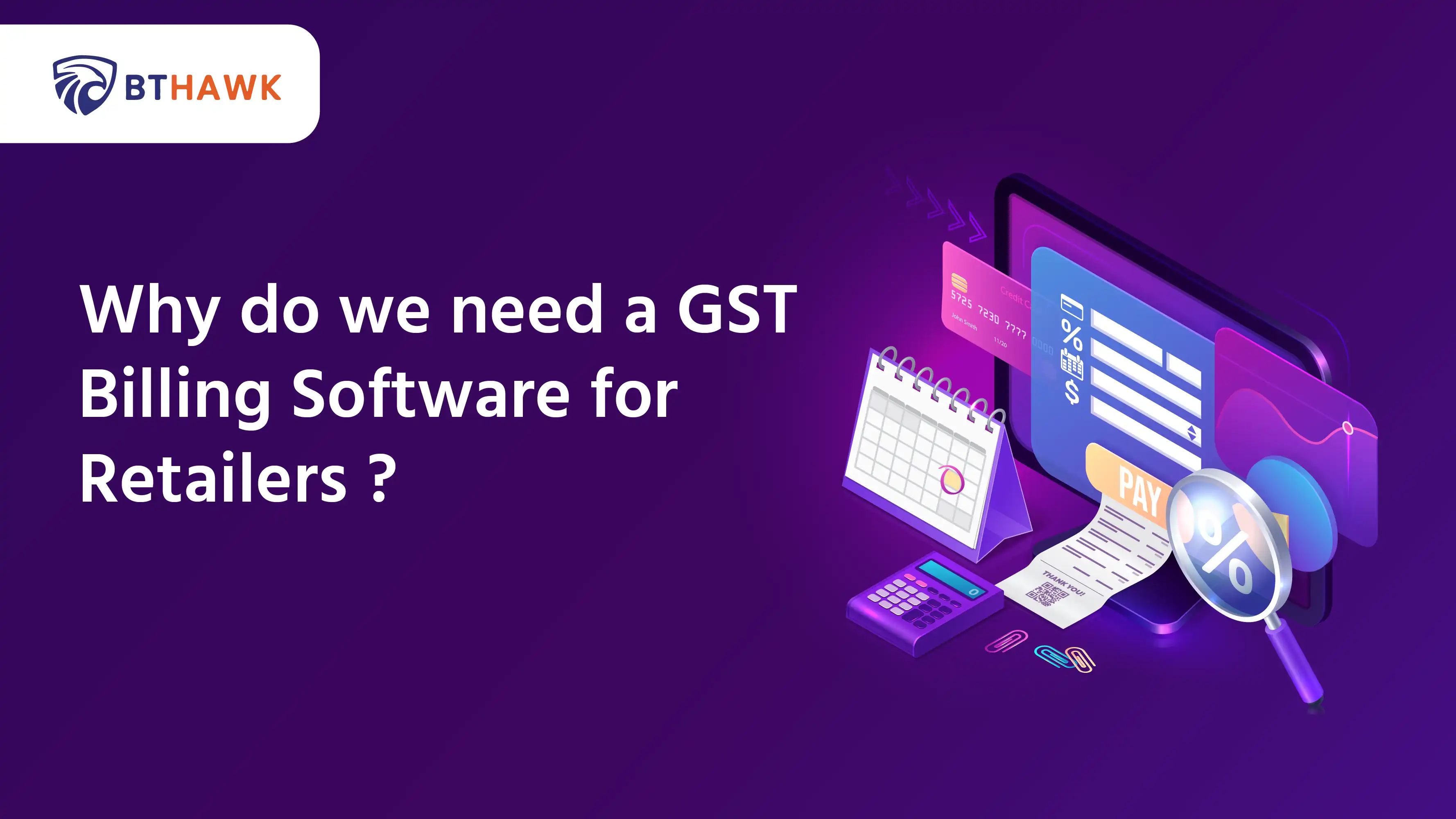    why-do-we-need-gst-billing-software-retailers-1718782389